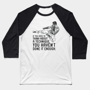 Martial Arts Training Side Kick Quote Baseball T-Shirt